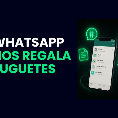 WhatsApp nos regala juguetes